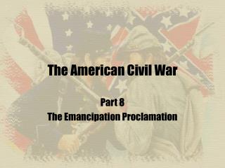 The American Civil War