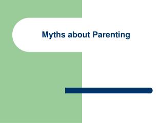 Myths about Parenting