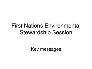 First Nations Environmental Stewardship Session