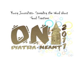 Young Journalists- Spreading the Word about `Good Practices