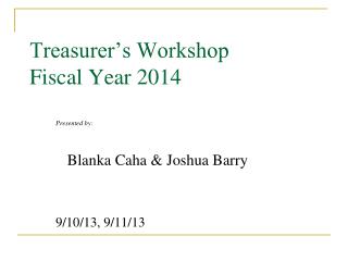 Treasurer’s Workshop Fiscal Year 2014