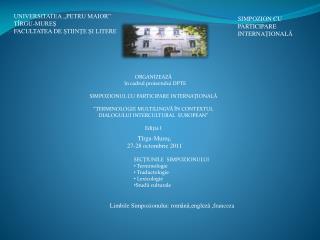ORGANIZEAZĂ în cadrul proiectului DPTE SIMPOZIONUL CU PARTICIPARE INTERNAŢIONALĂ
