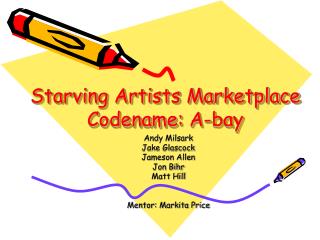 Starving Artists Marketplace Codename: A-bay