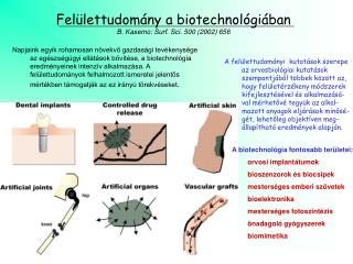 Felülettudomány a biotechnológiában B. Kasemo: Surf. Sci. 500 (2002) 656