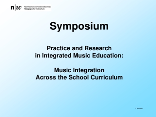 Symposium Practice and Research in Integrated Music Education: Music Integration