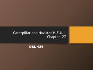 Caterpillar and Navistar H.E.U.I. Chapter 27