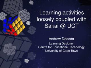 Learning activities loosely coupled with Sakai @ UCT