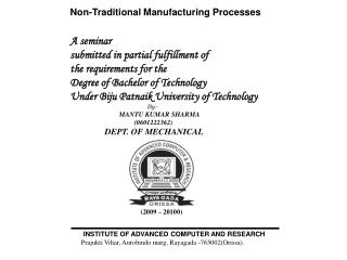 Non-Traditional Manufacturing Processes A seminar submitted in partial fulfillment of