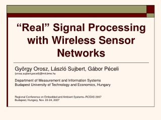 “Real” Signal Processing with Wireless Sensor Networks