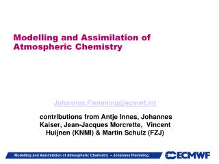 Modelling and Assimilation of Atmospheric Chemistry
