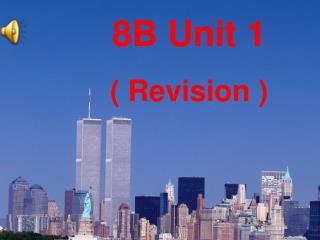 8 B Unit 1 ( Revision )