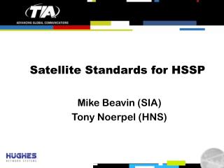 Satellite Standards for HSSP