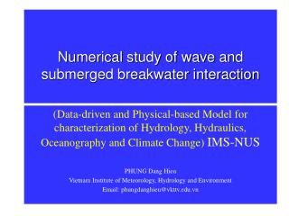 Numerical study of wave and submerged breakwater interaction