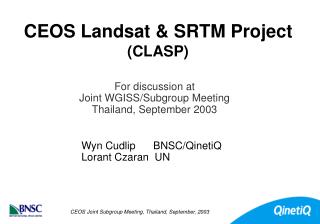 CEOS Landsat & SRTM Project (CLASP)