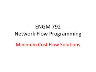 ENGM 792 Network Flow Programming