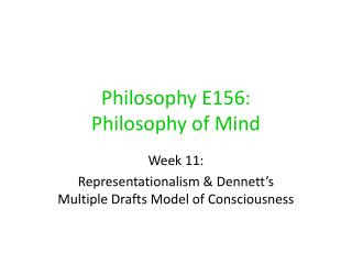 Philosophy E156: Philosophy of Mind