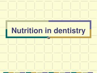 Nutrition in dentistry