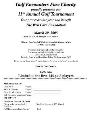Golf Encounters Fore Charity proudly presents our 11 th Annual Golf Tournament