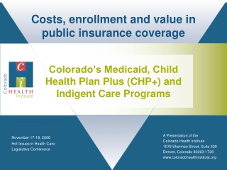 Costs, enrollment and value in public insurance coverage