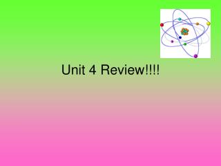 Unit 4 Review!!!!