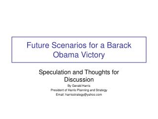 Future Scenarios for a Barack Obama Victory