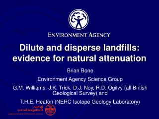 Dilute and disperse landfills: evidence for natural attenuation