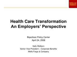 Health Care Transformation An Employers’ Perspective