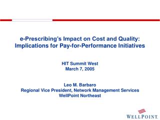 e-Prescribing’s Impact on Cost and Quality: Implications for Pay-for-Performance Initiatives