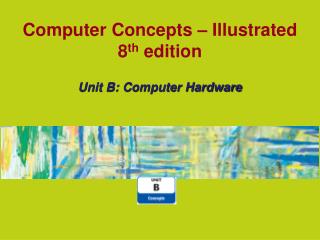 Computer Concepts – Illustrated 8 th  edition