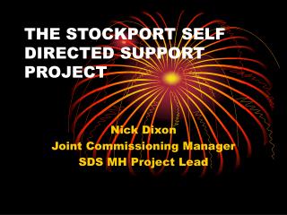THE STOCKPORT SELF DIRECTED SUPPORT PROJECT