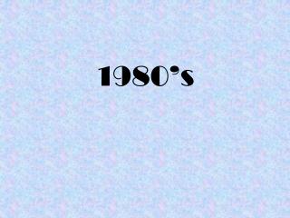 1980’s