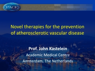 Novel therapies for the prevention of atherosclerotic vascular disease