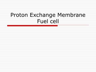Proton Exchange Membrane Fuel cell