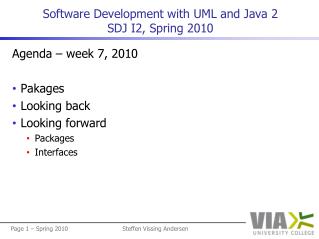 Software Development with UML and Java 2 SDJ I2, Spring 2010