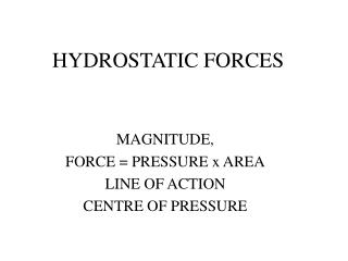 HYDROSTATIC FORCES