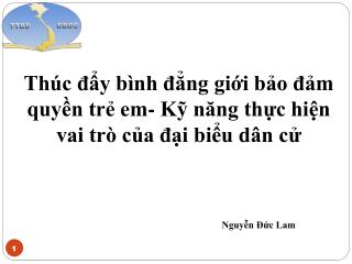 Thúc đẩy bình đẳng giới bảo đảm quyền trẻ em- Kỹ năng thực hiện vai trò của đại biểu dân cử