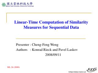 Linear-Time Computation of Similarity Measures for Sequential Data