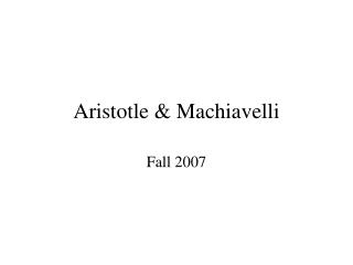Aristotle & Machiavelli