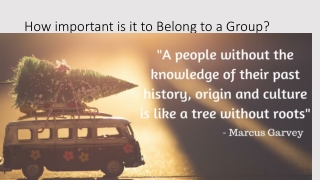 How important is it to Belong to a Group?