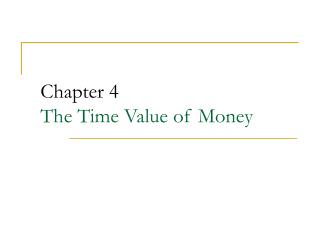 Chapter 4 The Time Value of Money