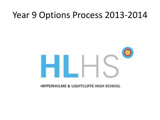 Year 9 Options Process 2013-2014