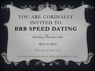 You are Cordially invited to BRB Speed Dating