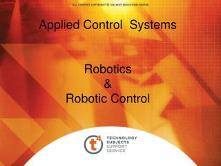 Applied Control Systems Robotics & Robotic Control