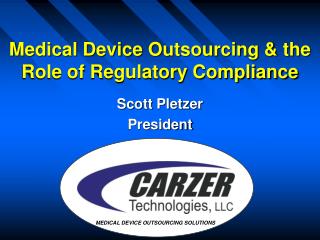 Medical Device Outsourcing & the Role of Regulatory Compliance