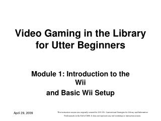 Video Gaming in the Library for Utter Beginners