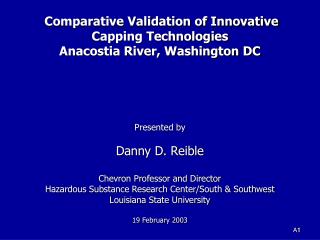 Comparative Validation of Innovative Capping Technologies Anacostia River, Washington DC