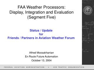 FAA Weather Processors: Display, Integration and Evaluation (Segment Five)