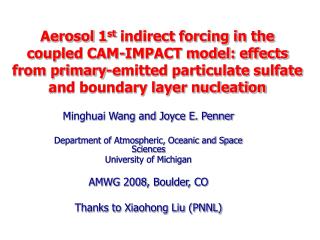 Minghuai Wang and Joyce E. Penner Department of Atmospheric, Oceanic and Space Sciences