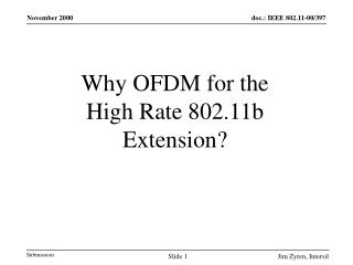 Why OFDM for the High Rate 802.11b Extension?