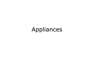 Appliances